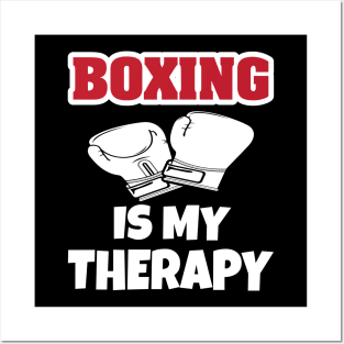 Boxing Is My Therapy Posters and Art